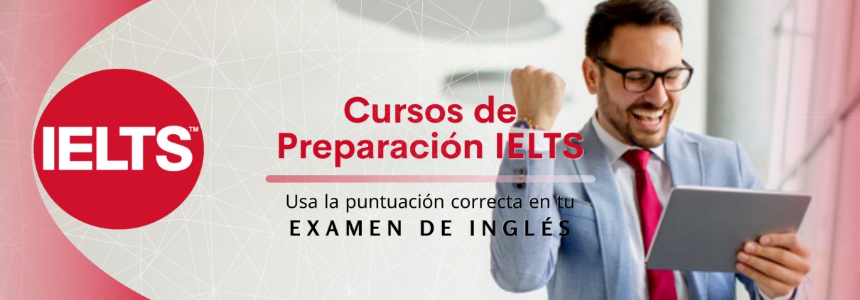 Cursos de preparación IELTS_ Aprende a usar la puntuación correcta en tu examen de inglés