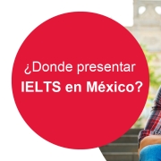 Dónde presentar IELTS en México examen IELTS