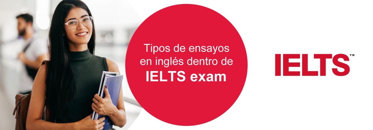 Tipos de ensayos en inglés dentro de IELTS exam México