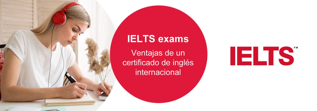 IELTS exams: Ventajas de un certificado de inglés internacional