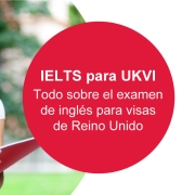 IELTS para UKVI examen de inglés para visas de Reino Unido