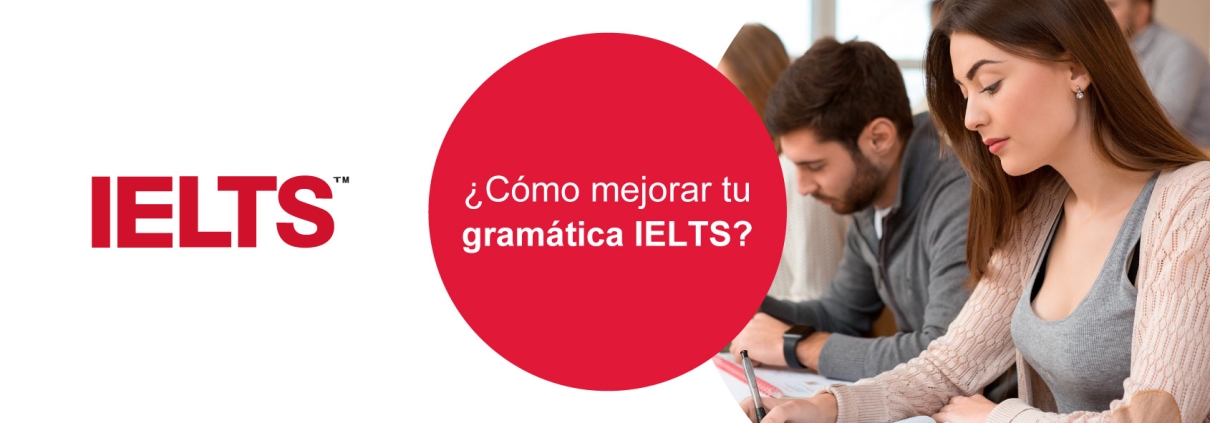 Cómo mejorar tu gramática para IELTS