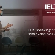 IELTS Speaking - Cómo Superar el Examen Verbal con Éxito